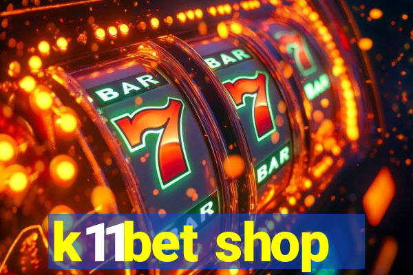 k11bet shop